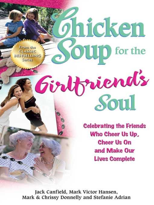 Title details for Chicken Soup for the Girlfriend's Soul by Jack Canfield - Wait list